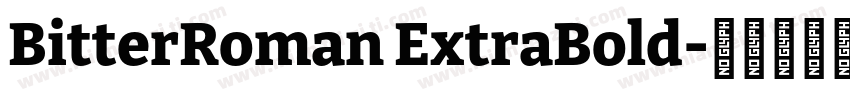 BitterRoman ExtraBold字体转换